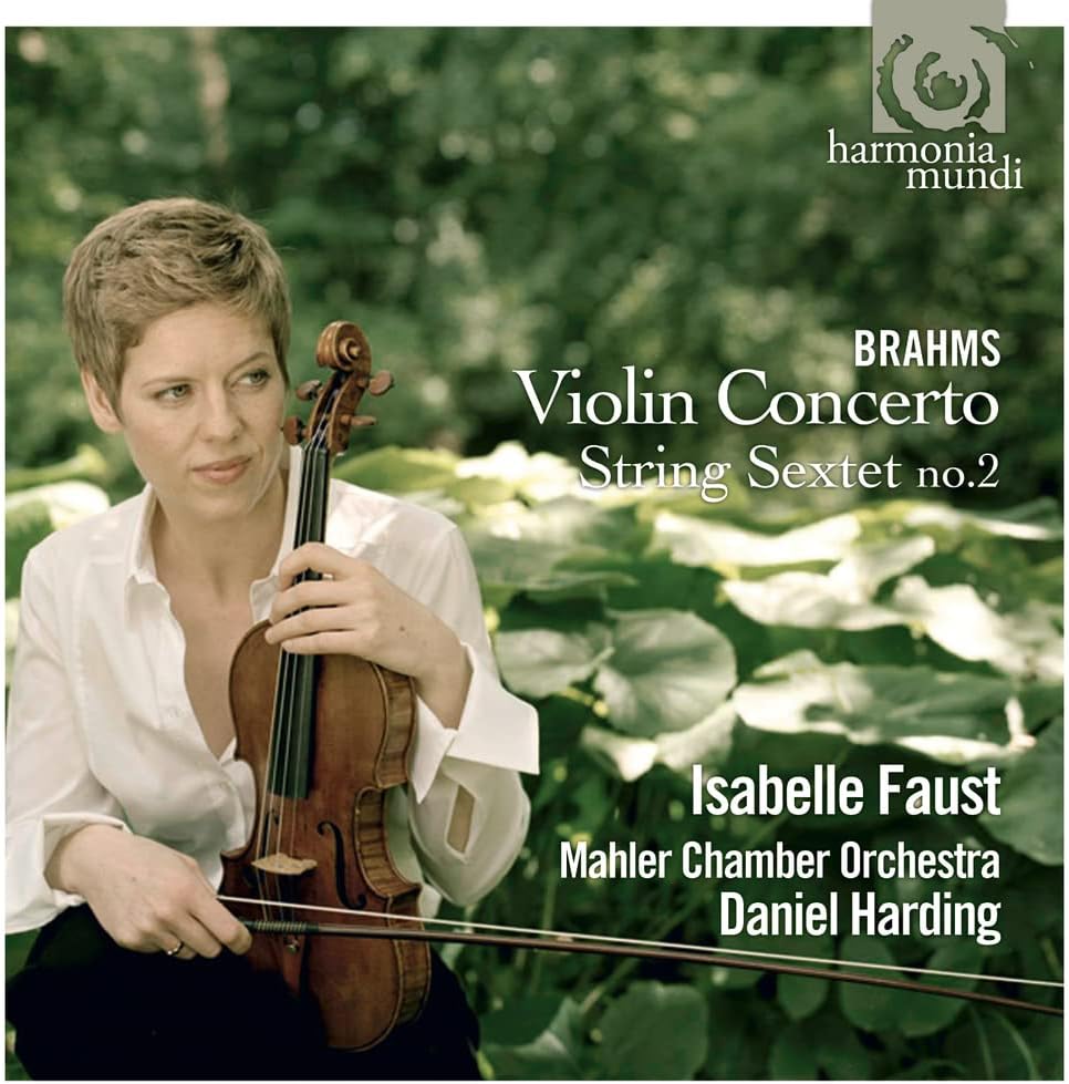 Brahms: Violin Concerto, String Sextet No. 2 - Isabelle Faust, Daniel ...