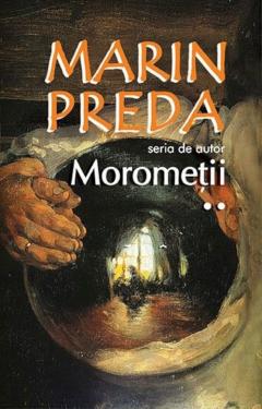 Morometii - 2 volume