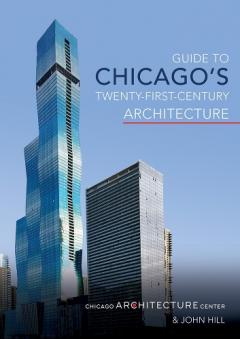 Coperta cărții Guide to Chicago's Twenty-First-Century Architecture