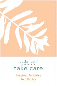 Take Care: Inspired Activities for Clarity
