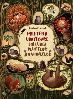 Prietenii uimitoare din lumea plantelor si a animalelor