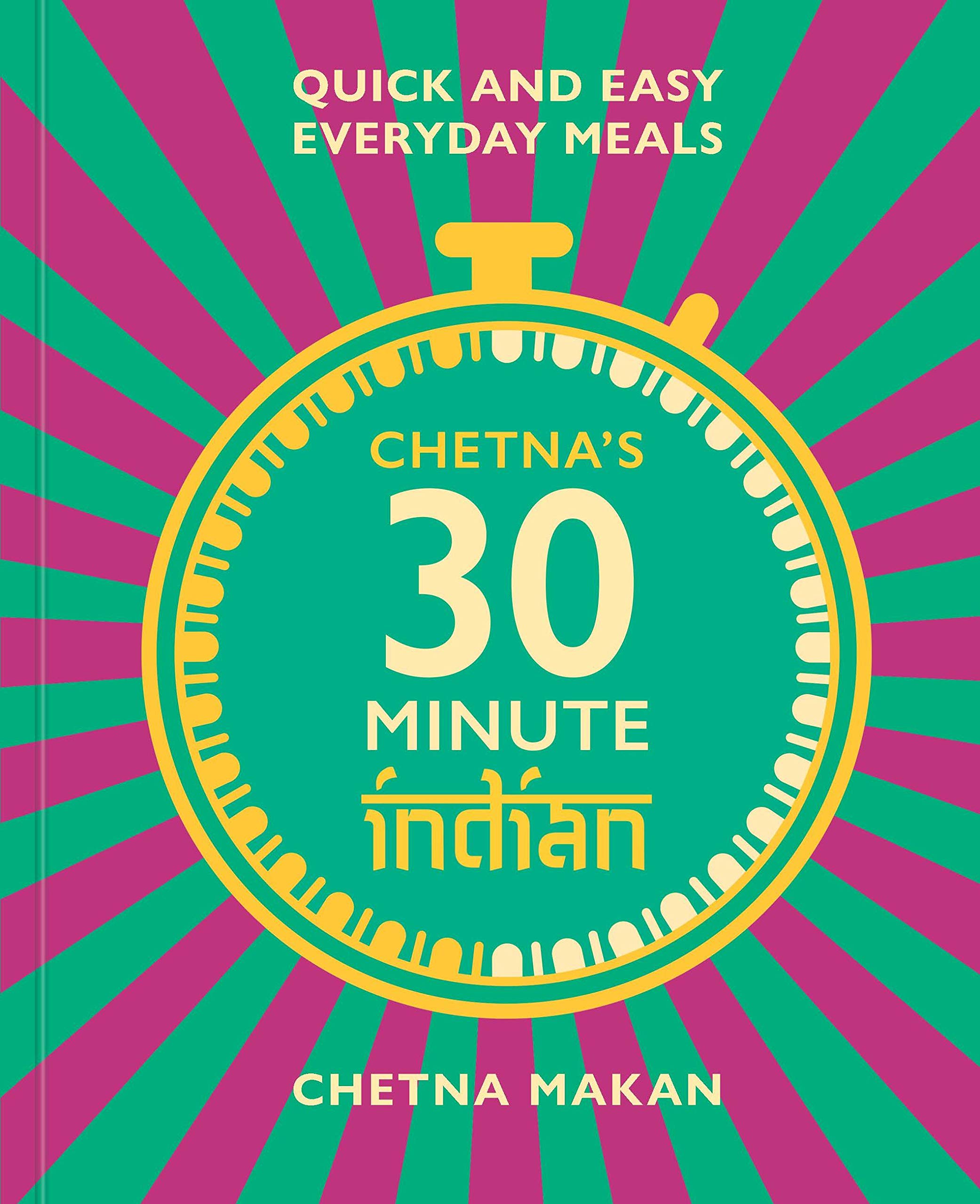 Chetna&#039;s 30-minute Indian