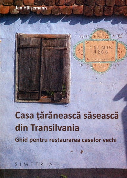 Coperta cărții: Casa taraneasca saseasca din Transilvania - lonnieyoungblood.com
