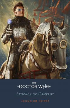 Coperta cărții Doctor Who: Legends of Camelot