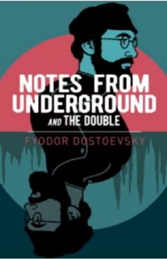 Notes from Underground and The Double