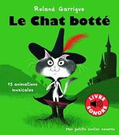 Carte cu sunete - Le chat botte: 15 animations musicales