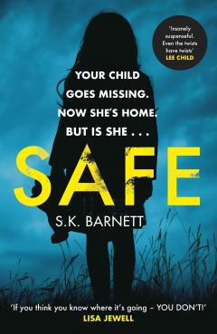 Safe : A missing girl comes home. But is it really her?