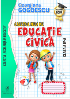 Caietul meu de Educatie civica, Clasa a IV-a