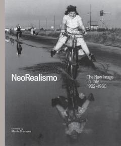 Neorealismo: The New Image in Italy 1932-1960 