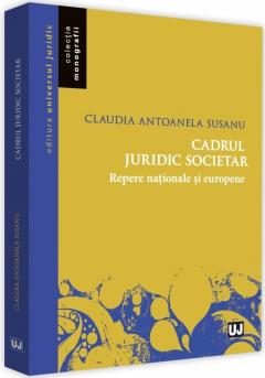 Cadrul juridic societar. Repere nationale si europene