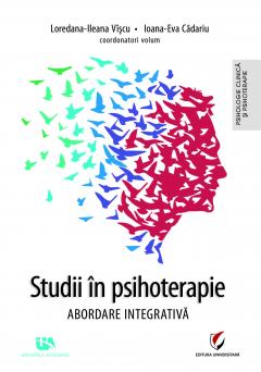 Studii in psihoterapie. Abordare integrativa