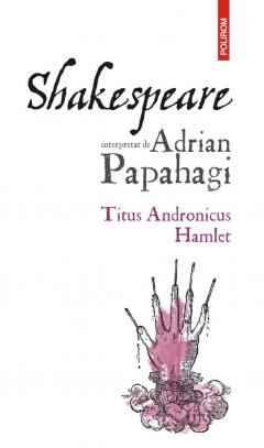 Titus Andronicus. Hamlet