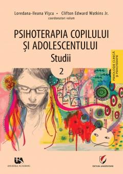 Psihoterapia copilului si adolescentului. Studii - Volumul 2