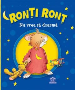 Ronti Ront nu vrea sa doarma