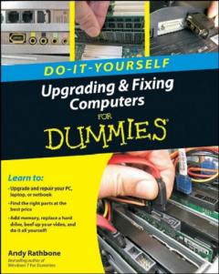 Upgrading and Fixing Computers Do-it-Yourself - For Dummies
