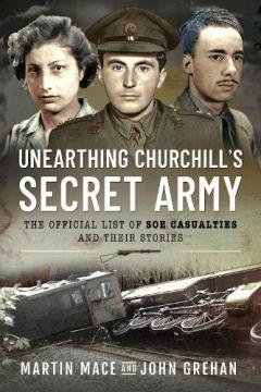 Coperta cărții UNEARTHING CHURCHILLS SECRET ARMY