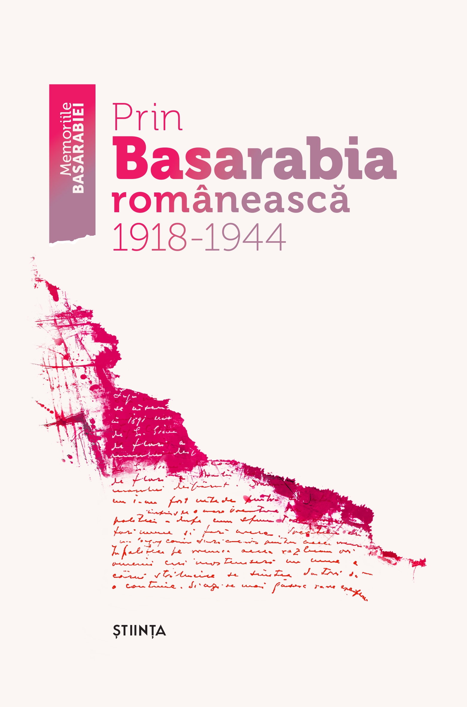 Prin Basarabia Romaneasca 1918 -1944