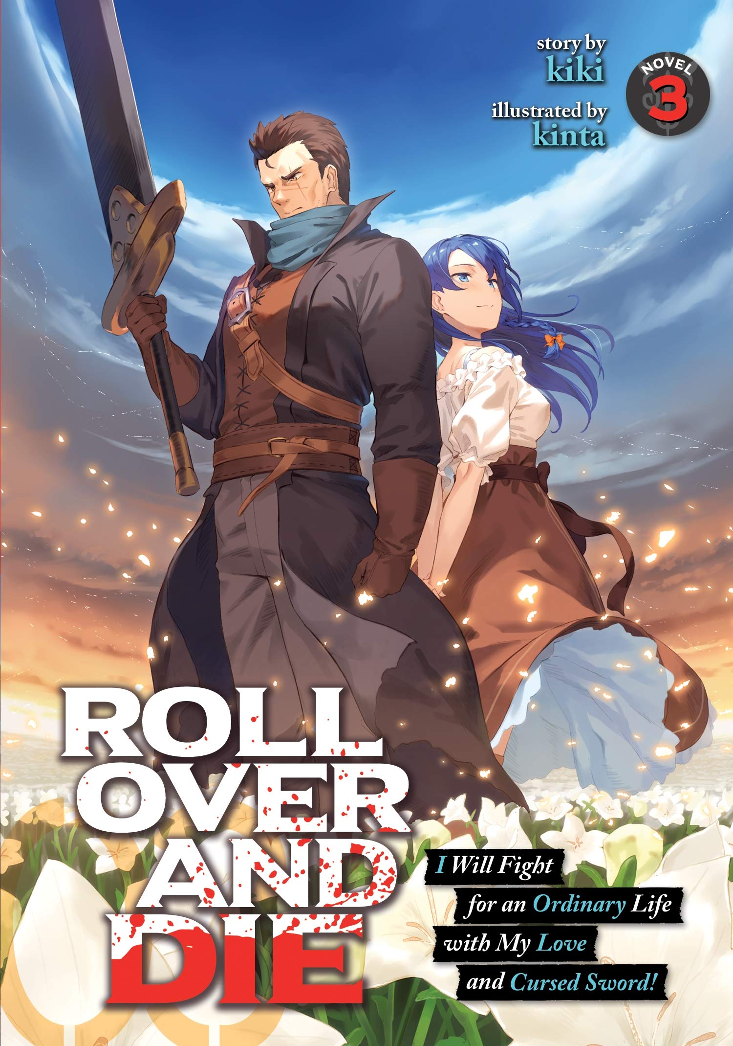 ROLL OVER AND DIE: I Will Fight for an Ordinary Life with My Love and Cursed Sword! (Light Novel) - Volume 3