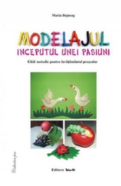 Modelajul, inceputul unei pasiuni
