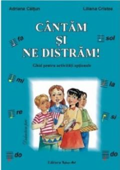 Cantam si ne distram. Ghid pentru activitati optionale