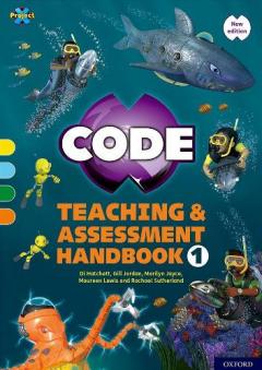 Coperta cărții Project X CODE: Yellow-Orange Book Bands, Oxford Levels 3-6: Teaching and Assessment Handbook 1