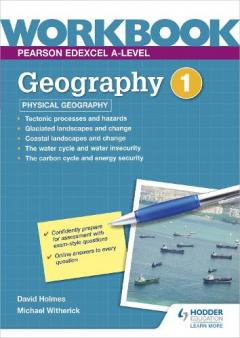 Coperta cărții Pearson Edexcel A-level Geography Workbook 1: Physical Geography