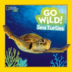 Coperta cărții Go Wild! Sea Turtles