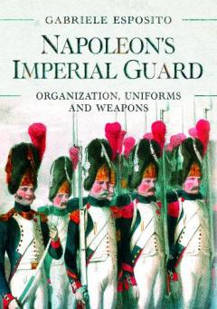 NAPOLEONS IMPERIAL GUARD