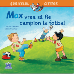 Max vrea sa fie campion la fotbal