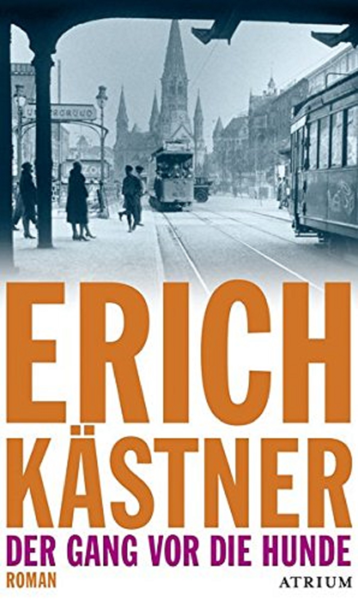 Der Gang vor die Hunde - Erich Kastner