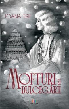 Mofturi si dulcegarii