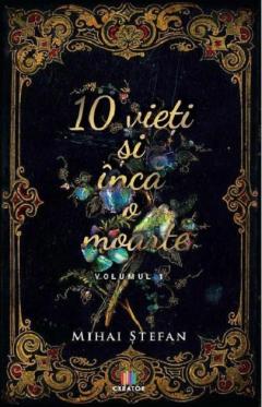 10 vieti si inca o moarte