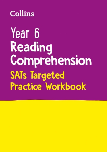 Year 6 Reading Comprehension SATs Targeted Practice Workbook - Collins KS2