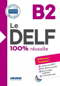 Le DELF 100% reussite - B2