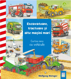 Excavatoare, tractoare si alte masini mari