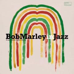 Bob Marley In Jazz: A Jazz Tribute To Bob Marley - Vinyl