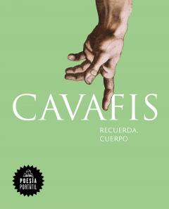Cavafis. Recuerda, cuerpo