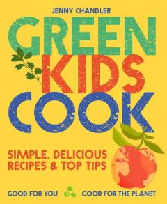 Coperta cărții Green Kids Cook