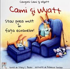 Cami si Wyatt stau prea mult in fata ecranelor