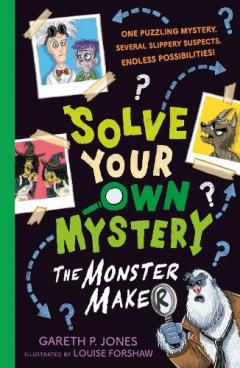 Coperta cărții Solve Your Own Mystery: The Monster Maker