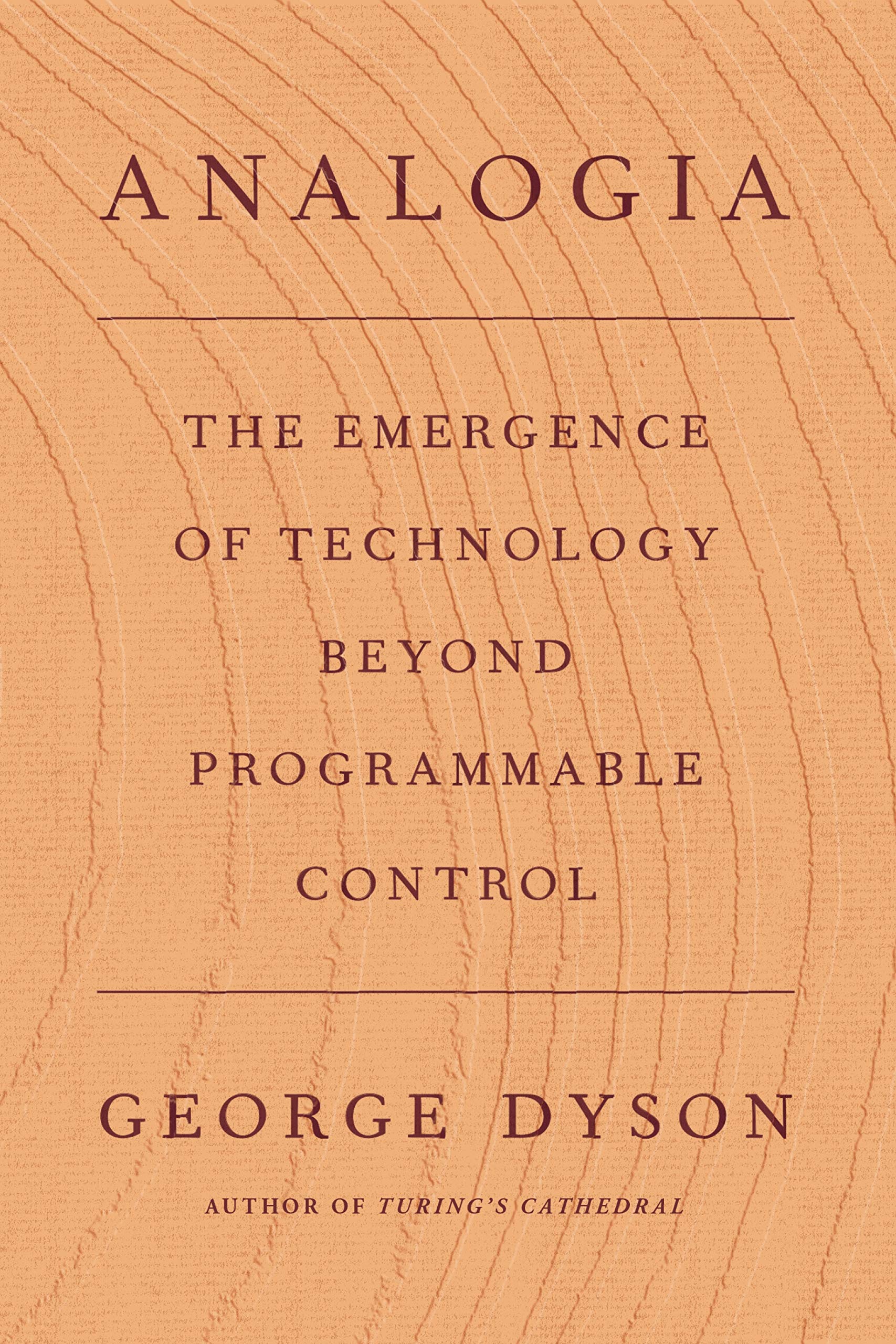 Analogia : The Emergence of Technology Beyond Programmable Control