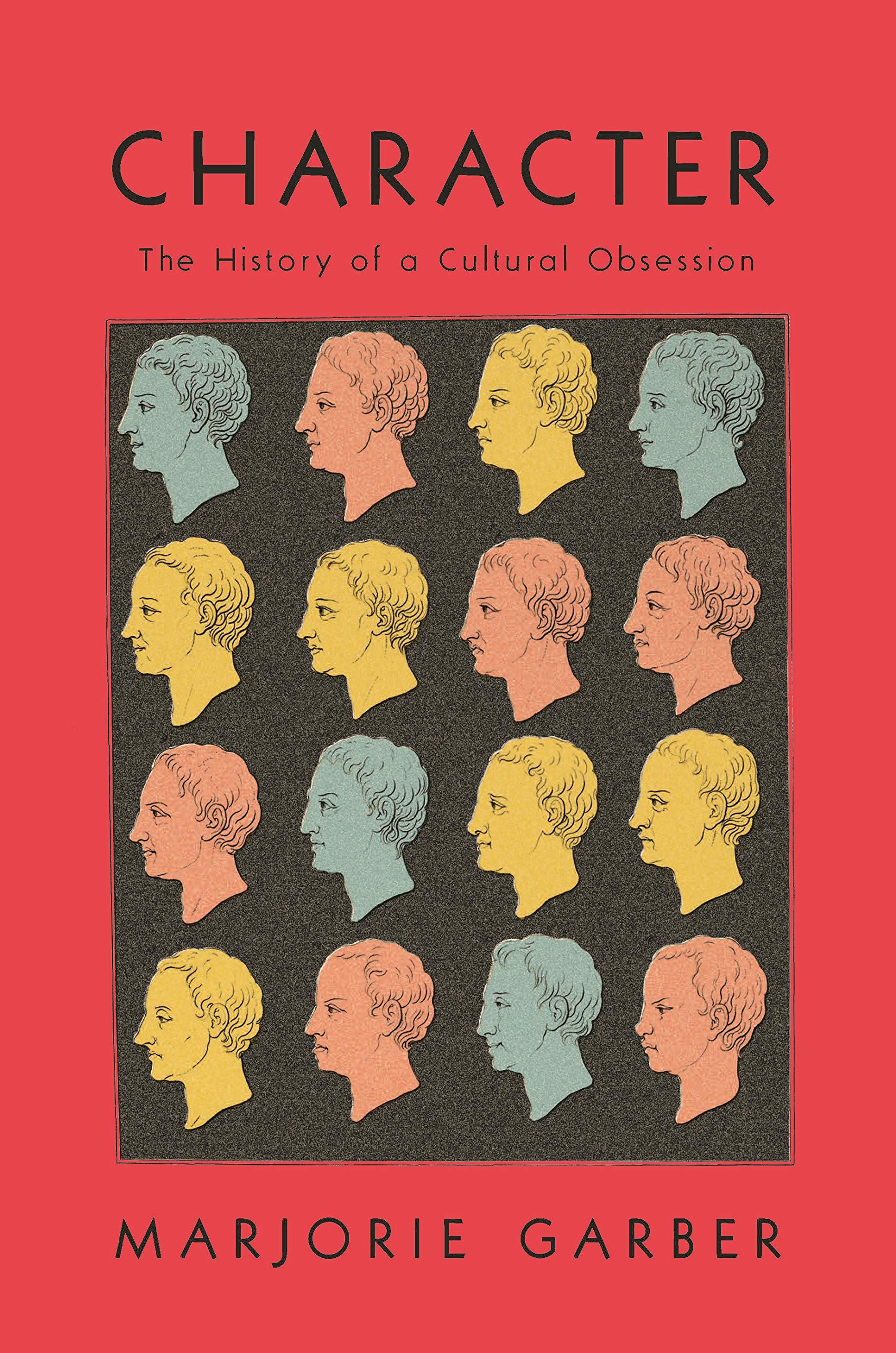  Character : The History of a Cultural Obsession