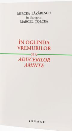 In oglinda vremurilor si a aducerilor aminte