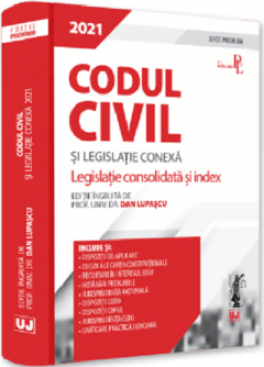 Codul civil si legislatie conexa 2021