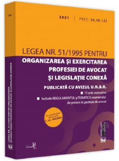 Legea nr. 51/1995 pentru organizarea si exercitarea profesiei de avocat si legislatie conexa