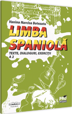 Limba spaniola. Texte, dialoguri, exercitii A2