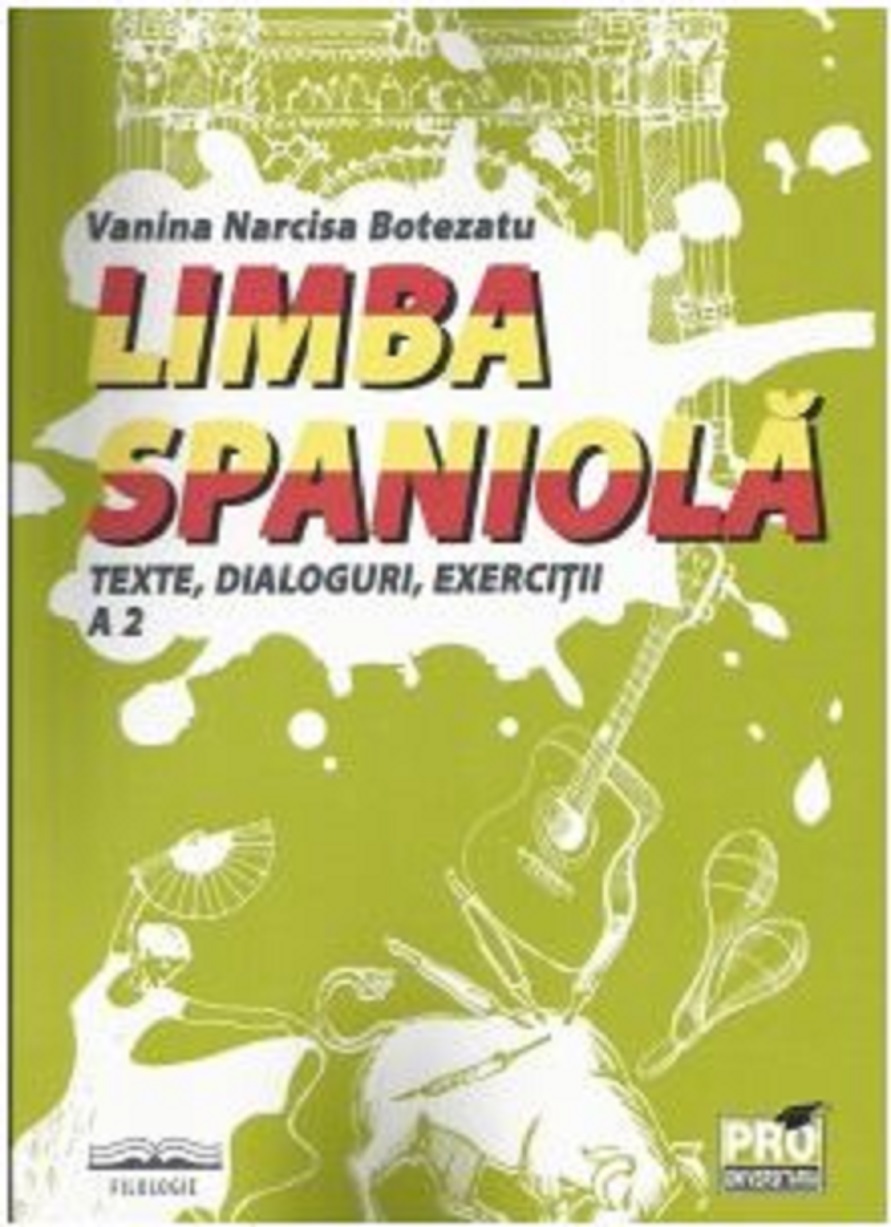 Limba spaniola. Texte, dialoguri, exercitii A2