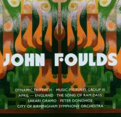 John Foulds: Dynamic Triptych, Music Pictures, April - England, Song of Ram Dass, Keltic Suite