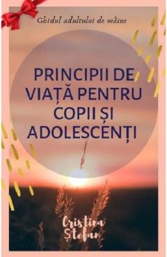 Principii de viata pentru copii si adolescenti