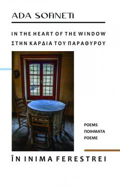 In the Heart of the Window. Poems / In inima ferestrei. Poeme